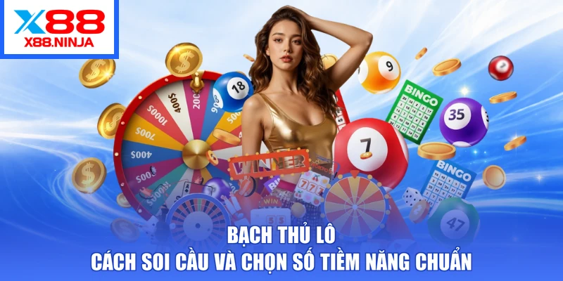 Bạch Thủ Lô – Cách Soi Cầu Và Chọn Số Tiềm Năng Chuẩn