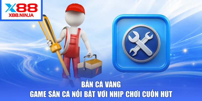 Bắn Cá Vàng – Game Săn Cá Nổi Bật Với Nhịp Chơi Cuốn Hút