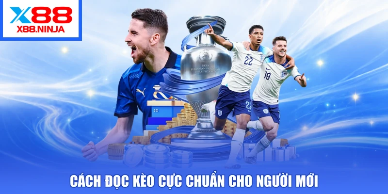 Cách đọc kèo cực chuẩn cho người mới