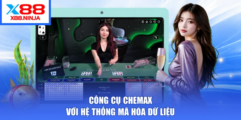 Công cụ CheMax với hệ thống mã hóa dữ liệu