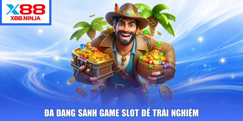 Đa dạng sảnh game slot để trải nghiệm
