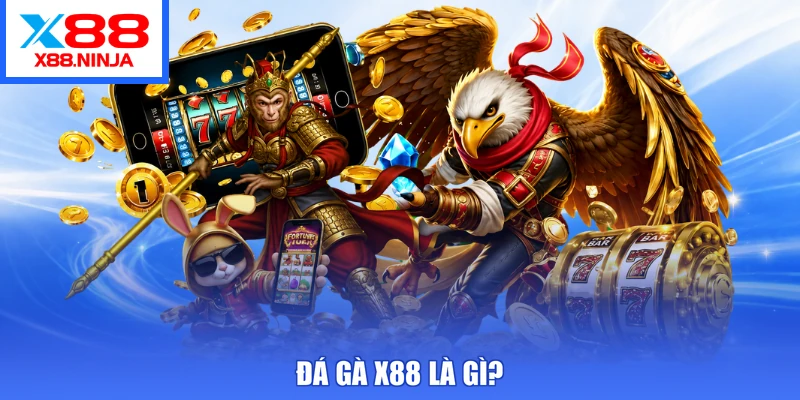 Đá gà X88 là gì?