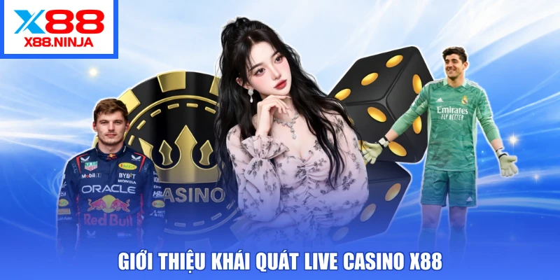 Giới thiệu khái quát live casino X88