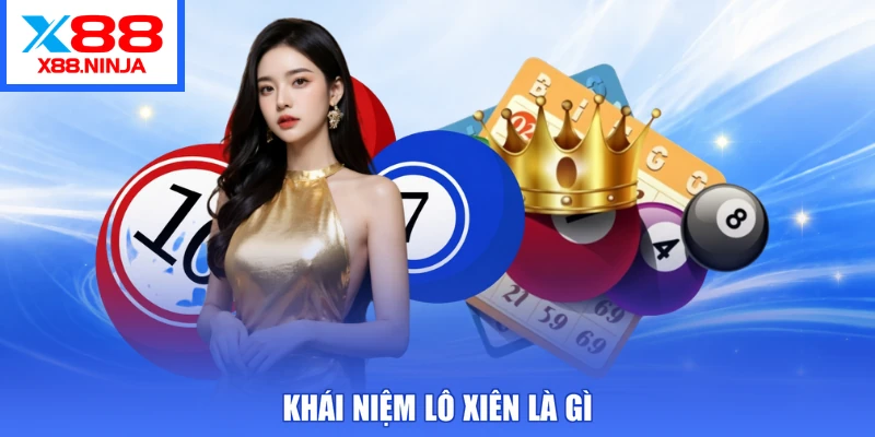 Khái niệm lô xiên là gì
