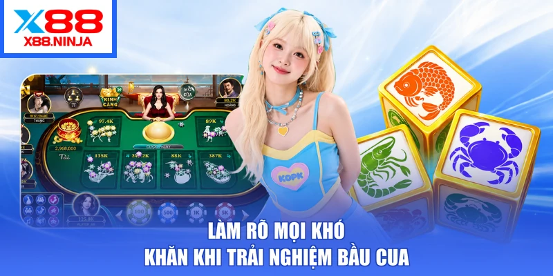 Làm rõ mọi khó khăn khi trải nghiệm Bầu Cua