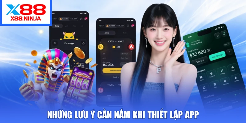 Những lưu ý cần nắm khi thiết lập app
