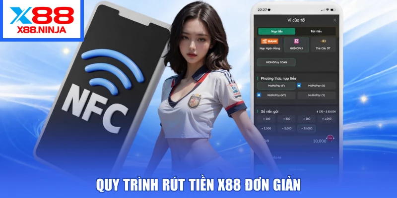 Quy trình rút tiền X88 đơn giản