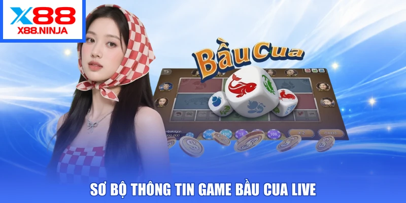 Sơ bộ thông tin game Bầu Cua live
