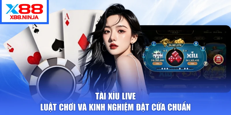 Tài Xỉu Live – Luật Chơi Và Kinh Nghiệm Đặt Cửa Chuẩn
