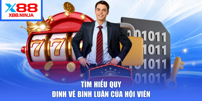Tìm hiểu quy định về bình luận của hội viên