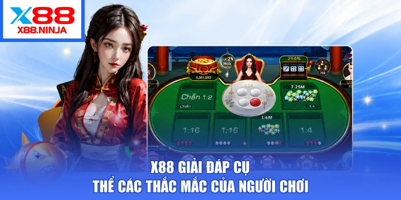 X88 giải đáp cụ thể các thắc mắc của người chơi
